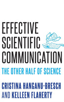 Effective Scientific Communication : The Other Half of Science-9780190646813