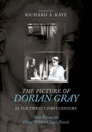 The Picture of Dorian Gray in the Twenty-First Century : New Essays on Oscar Wilde's Classic Novel-9780190659035
