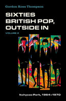 Sixties British Pop, Outside In : Volume 2: Itchycoo Park, 1964-1970-9780190672393