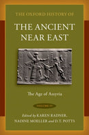 The Oxford History of the Ancient Near East : Volume IV: The Age of Assyria-9780190687632