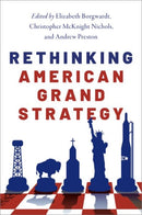 Rethinking American Grand Strategy-9780190695675