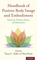 Handbook of Positive Body Image and Embodiment : Constructs, Protective Factors, and Interventions-9780190841874