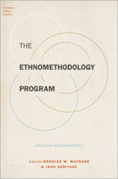 The Ethnomethodology Program : Legacies and Prospects-9780190854416