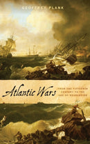 Atlantic Wars : From the Fifteenth Century to the Age of Revolution-9780190860455