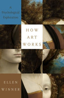 How Art Works : A Psychological Exploration-9780190863357