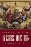 Reconstruction: A Concise History-9780190865696