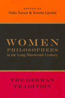 Women Philosophers in the Long Nineteenth Century : The German Tradition-9780190868048
