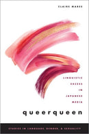 queerqueen : Linguistic Excess in Japanese Media-9780190869601