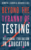 Beyond the Tyranny of Testing : Relational Evaluation in Education-9780190872762