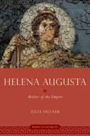 Helena Augusta : Mother of the Empire-9780190875305