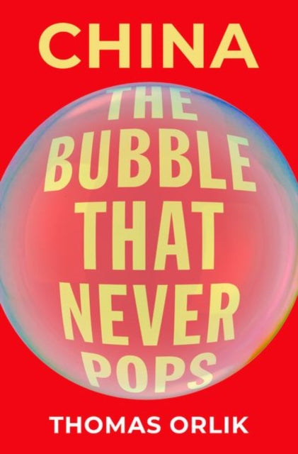 China : The Bubble that Never Pops-9780190877408