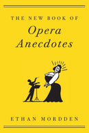 The New Book of Opera Anecdotes-9780190877682