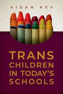 Trans Children in Today's Schools-9780190886547