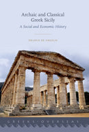 Archaic and Classical Greek Sicily : A Social and Economic History-9780190887131