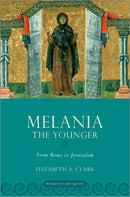 Melania the Younger : From Rome to Jerusalem-9780190888237