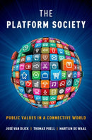 The Platform Society : Public Values in a Connective World-9780190889777