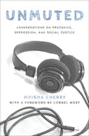 Unmuted : Conversations on Prejudice, Oppression, and Social Justice-9780190906771