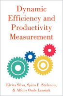 Dynamic Efficiency and Productivity Measurement-9780190919474