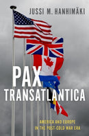 Pax Transatlantica : America and Europe in the Post-Cold War Era-9780190922160
