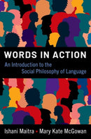 Words in Action : An Introduction to the Social Philosophy of Language-9780190929022
