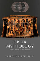 Greek Mythology : From Creation to First Humans-9780190944803
