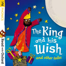 Read with Oxford: Stage 2: Phonics: The King and His Wish and Other Tales-9780192765161