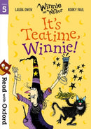 Read with Oxford: Stage 5: Winnie and Wilbur: It''s Teatime, Winnie!
