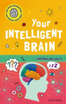 Very Short Introductions to Curious Young Minds: Your Intelligent Brain : and How You Use It-9780192783141