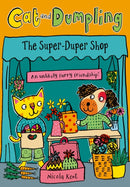 Cat and Dumpling: The Super-Duper Shop