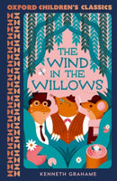 Oxford Children''s Classics: The Wind in the Willows