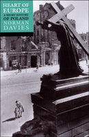 Heart of Europe : The Past in Poland's Present-9780192801265