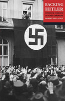 Backing Hitler : Consent and Coercion in Nazi Germany-9780192802910