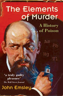 The Elements of Murder : A History of Poison-9780192806000