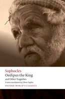 Oedipus the King and Other Tragedies : Oedipus the King, Aias, Philoctetes, Oedipus at Colonus-9780192806857