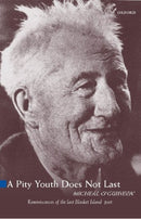 A Pity Youth Does Not Last : Reminiscences of the Last of the Great Blasket Island's Poets and Storytellers-9780192813206