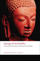 Sayings of the Buddha : New translations from the Pali Nikayas-9780192839251