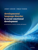 Developmental Language Disorder and Social-Emotional Development : An Introduction to Theories, Concepts, and Research-9780192843845
