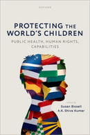 Protecting the World''s Children: public health, human rights, capabilities