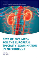 Best of Five MCQs for the European Specialty Examination in Nephrology-9780192844163
