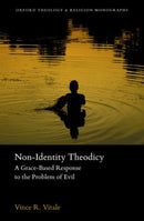 Non-Identity Theodicy : A Grace-Based Response to the Problem of Evil-9780192845177