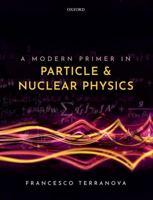 A Modern Primer in Particle and Nuclear Physics-9780192845252