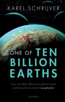 One of Ten Billion Earths : How we Learn about our Planet's Past and Future from Distant Exoplanets-9780192845337