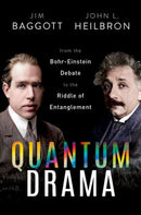 Quantum Drama : From the Bohr-Einstein Debate to the Riddle of Entanglement-9780192846105