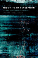 The Unity of Perception : Content, Consciousness, Evidence-9780192846228