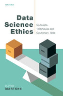 Data Science Ethics : Concepts, Techniques, and Cautionary Tales-9780192847270
