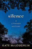 Silence: A Literary History-9780192855626