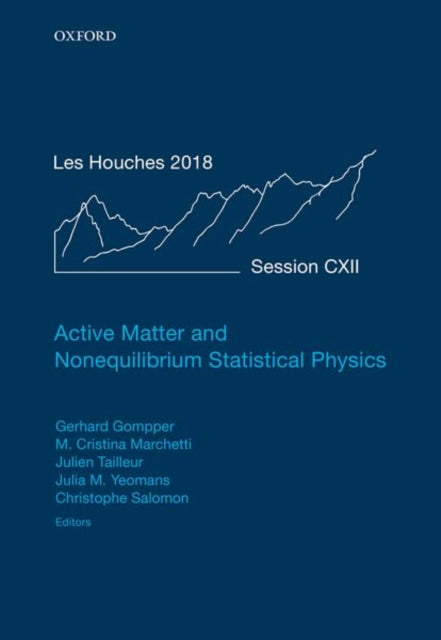 Active Matter and Nonequilibrium Statistical Physics : Lecture Notes of the Les Houches Summer School: Volume 112, September 2018-9780192858313