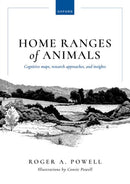 Home Ranges of Animals : Cognitive Maps, Research Approaches, and Insights-9780192858337