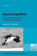 Beyond Equilibria : Historical Approaches to Ecology and Evolution-9780192859006