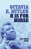 Octavia E. Butler : H is for Horse-9780192862358